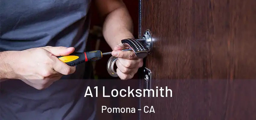  A1 Locksmith Pomona - CA