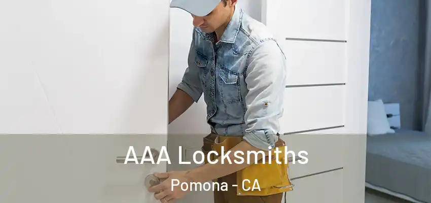  AAA Locksmiths Pomona - CA