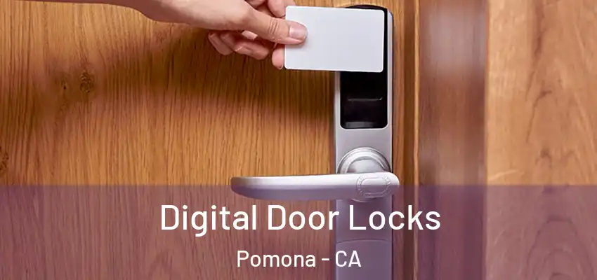  Digital Door Locks Pomona - CA