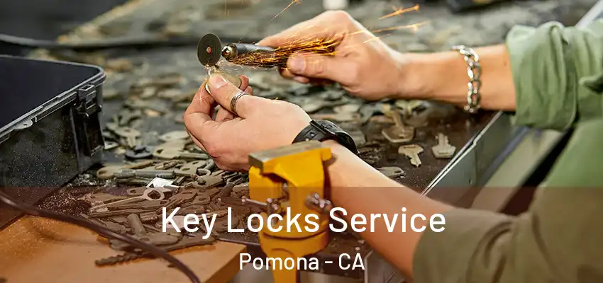 Key Locks Service Pomona - CA