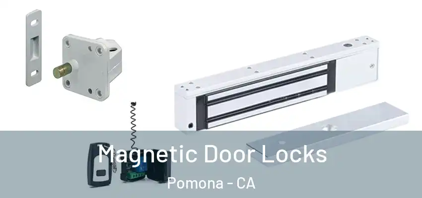 Magnetic Door Locks Pomona - CA