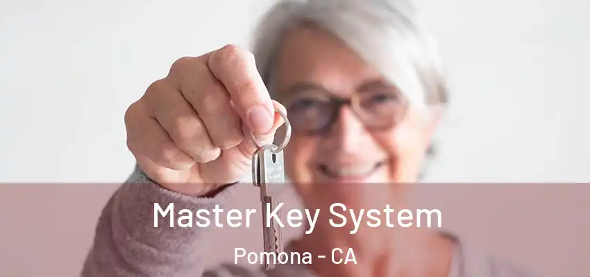  Master Key System Pomona - CA